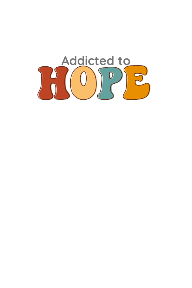 Hope Addict T=shirt